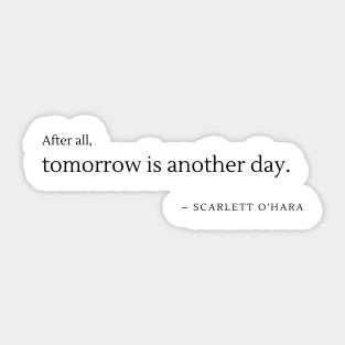 Tomorrow is another day Sticker